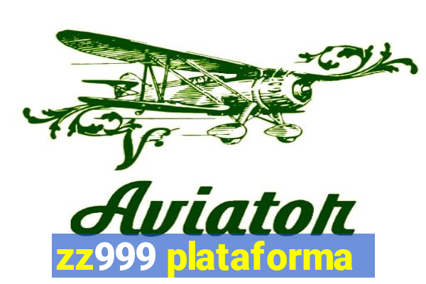 zz999 plataforma